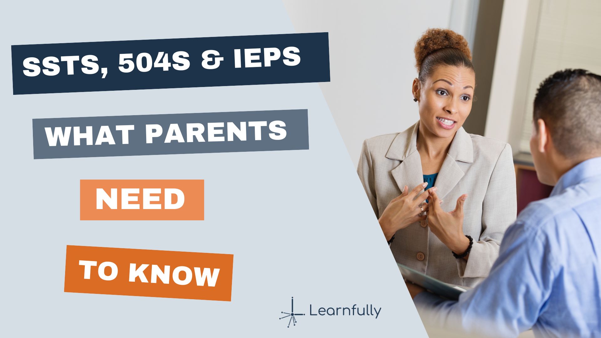 IEPs, 504s and SSTs